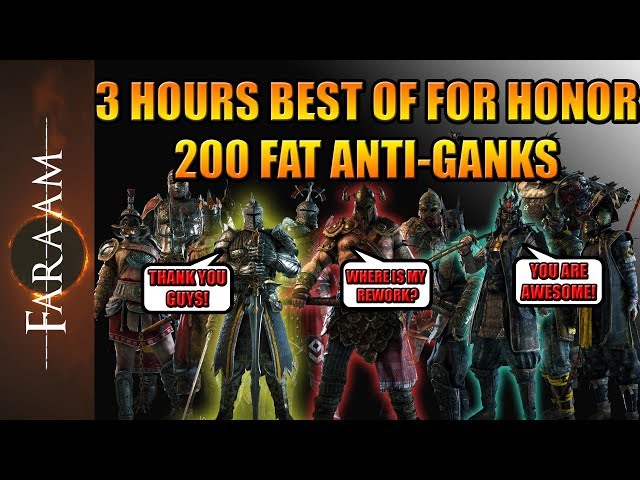 3 Hours 🔥BEST OF🔥 For Honor - 200 Anti-Ganks - 🎊⭐️Thank you For Honor Community✨🎉