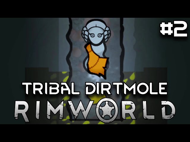 Can I Beat Rimworld as Tribal Dirtmoles? #2