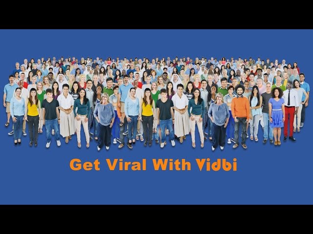 Get Viral With Vidbi