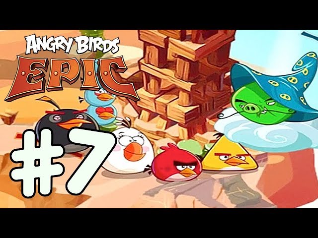 Angry Birds Epic - DESERT PIG CASTLE for Bird Egg 2 | Walkthrough #7