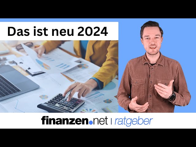 Deine Finanzen 2024 - die 5 wichtigsten Neuerungen | finanzen.net
