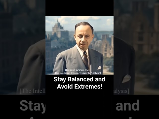 Stay Balanced and Avoid Extremes! Benjamin Graham (AI 🤖) The Intelligent Investor. Value Investing.