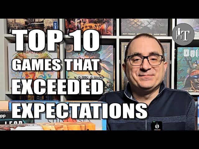 Top 10 Board Games That Exceeded My Expectations