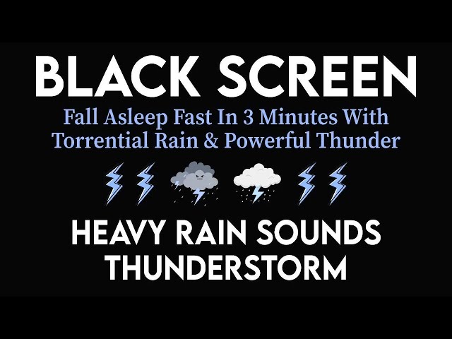 Fall Asleep Fast In 3 Minutes With Torrential Rain & Powerful Thunder Sounds・Black Screen for Sleep