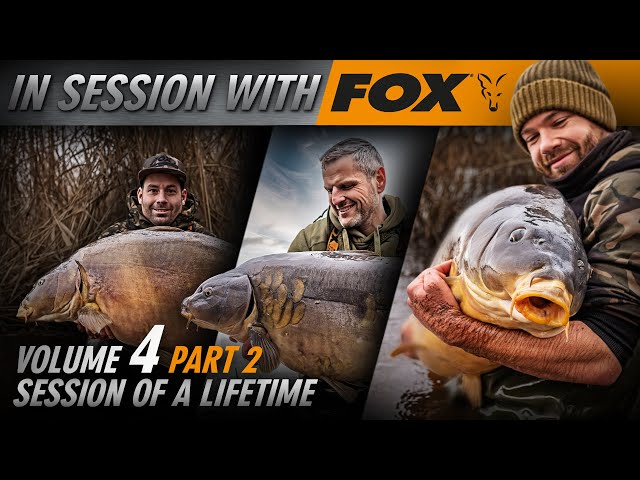 In Session with FOX Volume 4 Part II  - SESSION OF A LIFETIME | Karpfenangeln