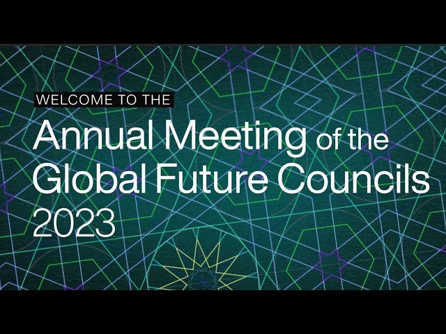 Annual Meeting of the Global Future Councils 2023