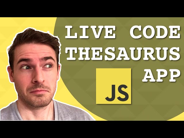 Live Coding a Thesaurus Web Page - HTML, CSS, Javascript
