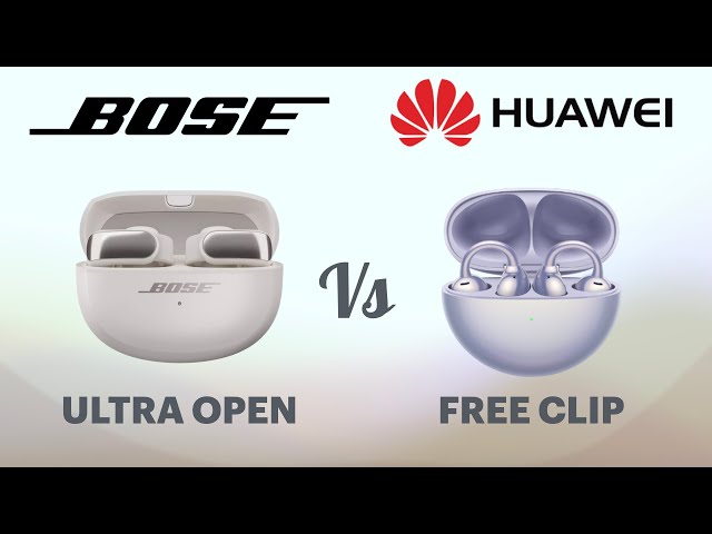 Bose Ultra Open vs Huawei Free Clip Open Earbuds Bluetooth | Compare | Specifications | Features