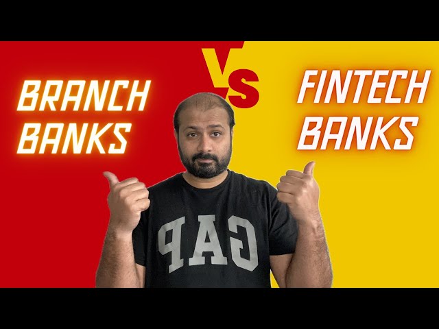 Branch Banks vs FinTech Banks - Which is Best [2024]