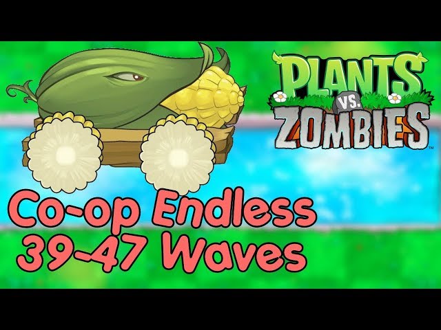 Plants vs Zombies [Co-Op Endless] 39-47 Waves [2 Players] Let's Play