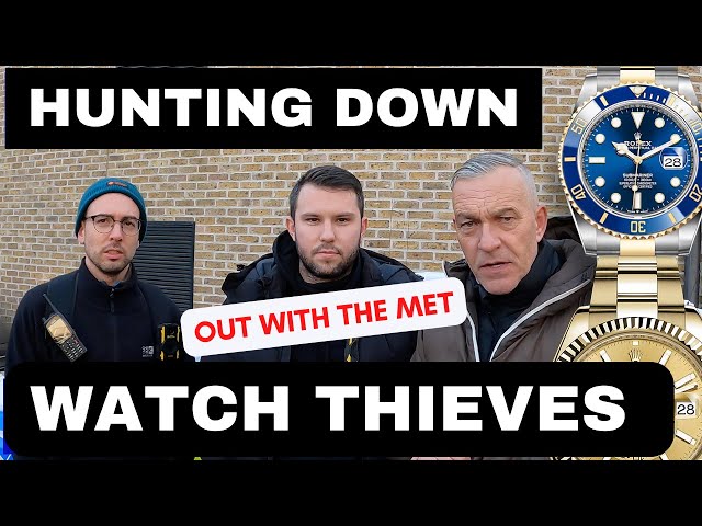 Hunting down Watch thieves with the Met Police