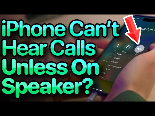 iPhone Can't Hear Calls Unless On Speaker? Here's The Fix!