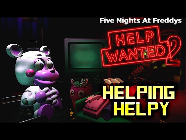 FNAF HELP WANTED 2 | Helping Helpy | Full Walkthrough | No Commentary