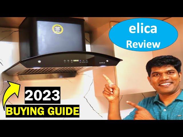 Elica Chimney Review and buying guide For Indian home with Auto-Clean (2023)