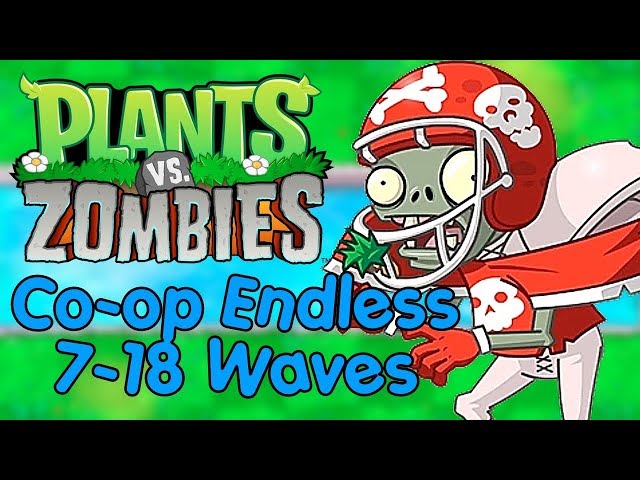 Plants vs Zombies [Xbox One] Multiplayer New Co-Op Endless 7-18 Waves | Walkthrough