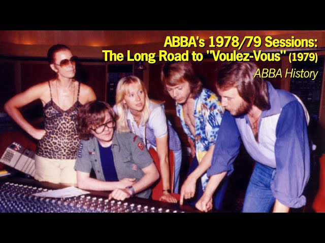 ABBA's 1978/79 Sessions – The Long Road to "Voulez-Vous" (1979) | ABBA History