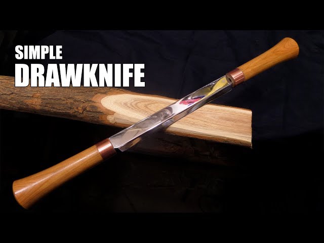 Making a Simple Drawknife