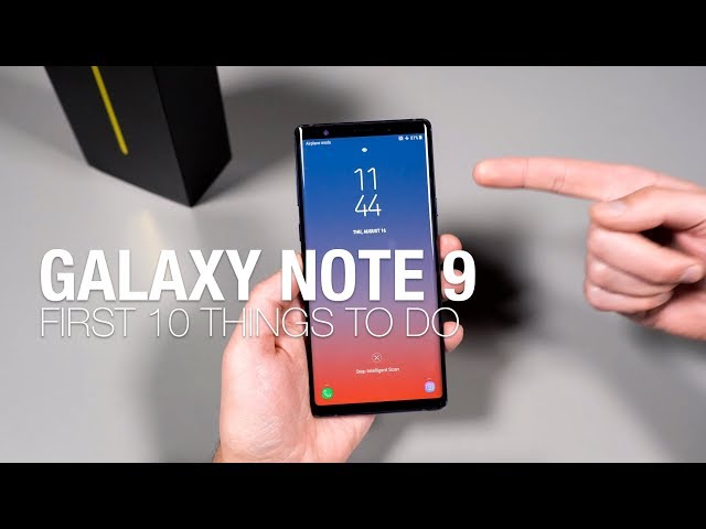 Galaxy Note 9: First 10 Things to Do!