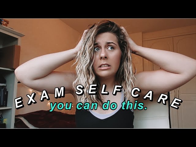 Exam Self Care Tips  (Self Care Tips During Exam Season)