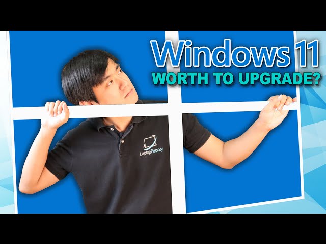 WINDOWS 11 - What's new? Is It Worth nga ba mag upgrade?