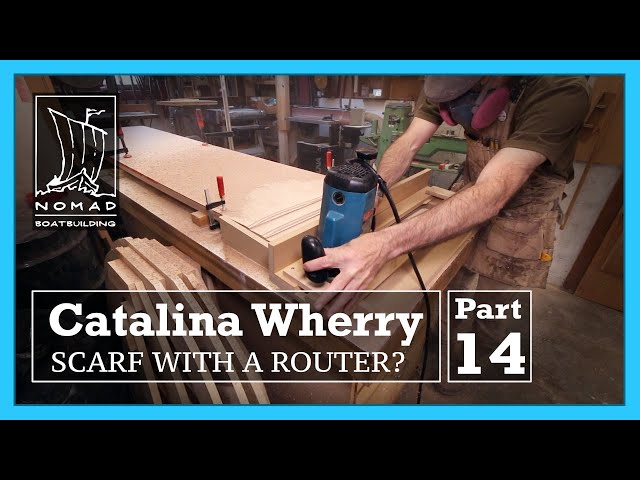 Building the Catalina Wherry - Part 14 - Scarfing Plywood with a Router