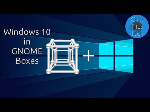 Gnome Boxes | Installing Windows 10 on Linux