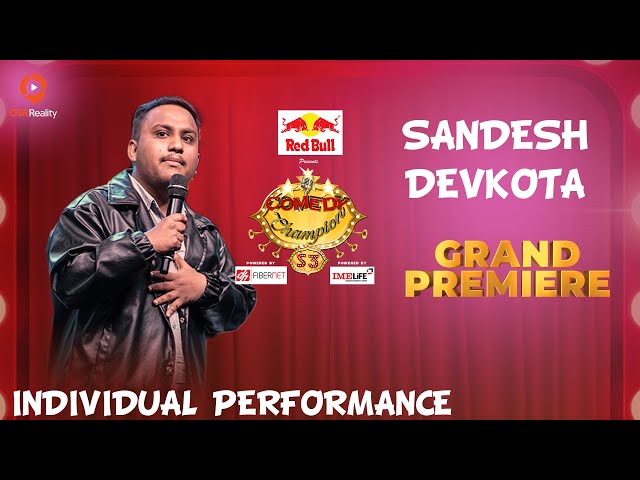 Sandesh Devkota From “Nawalpur'' Super 30 || Comedy Champion S3 || Individual Performance