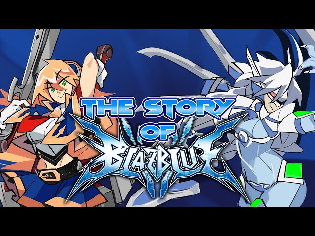 The Story of Blazblue - Fighting Game Retrospectives