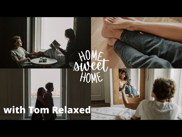 Home Sweet Home| House| Relax music