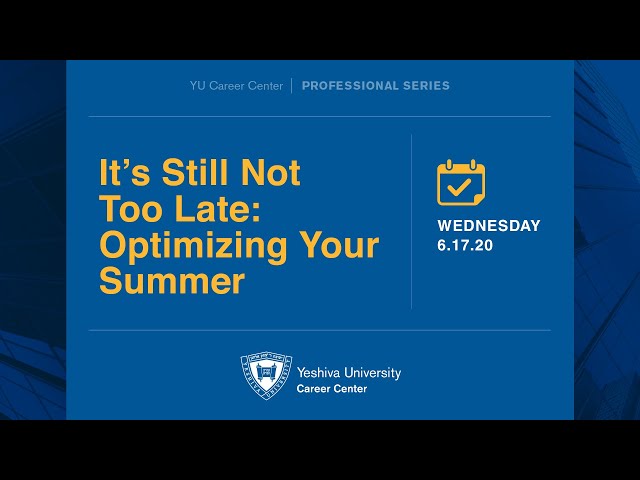 It's Still Not Too Late: Optimizing Your Summer
