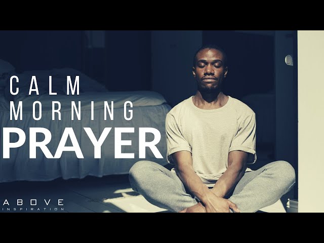 BLESS YOUR DAY WITH THIS POWERFUL PRAYER | Calm & Peaceful Prayer - Morning & Sleep Meditation