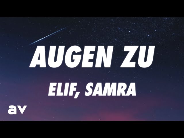 ELIF, Samra - AUGEN ZU (Lyrics)