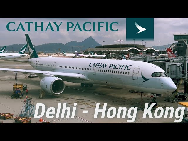 【Cathay Pacific】Delhi → Hong Kong A350-900 (ECONOMY)