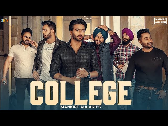 College : Mankirt Aulakh (Official Song) Singga | MixSingh | Latest Punjabi Songs 2019 | Sky Digital