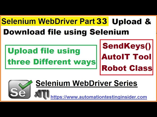 Selenium WebDriver | Part33 | How to Upload & Download a File using Selenium Webdriver