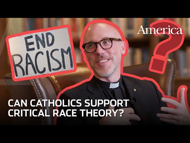 Are Critical Race Theory and Catholicism compatible? | Think Like a Jesuit, Episode 3