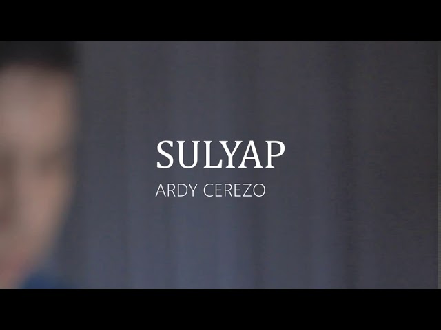 Sulyap | Ardy Cerezo