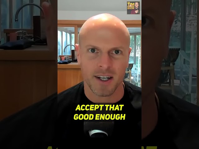 How to Train Your "Good Enough" Muscle | Tim Ferriss