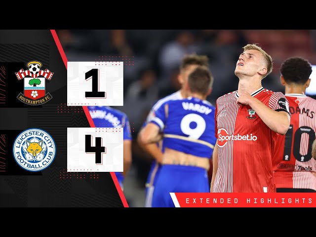 EXTENDED HIGHLIGHTS: Southampton 1-4 Leicester City | Championship