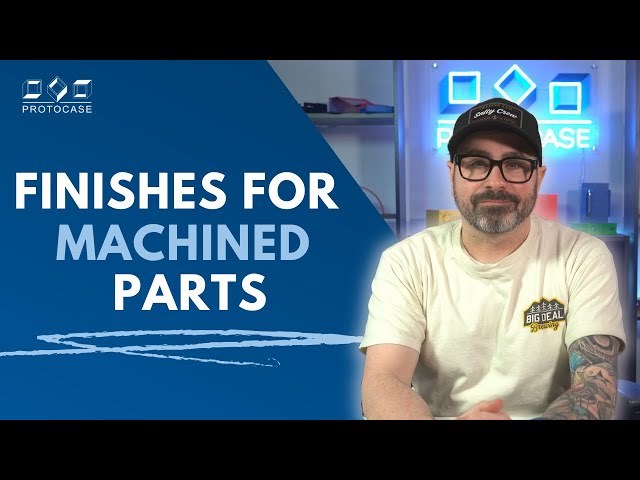 Proto Tech Tip - Finishing Options for Machined Parts