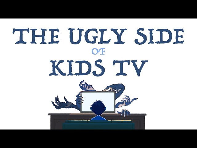 The Ugly Side of Kids TV