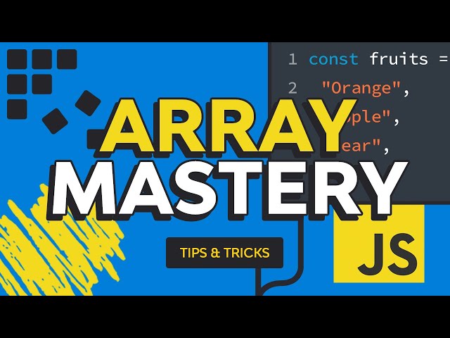 JavaScript Array Mastery: Tips, Tricks & Best Practices