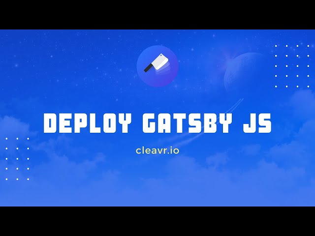 How to deploy a Gatsby JS project