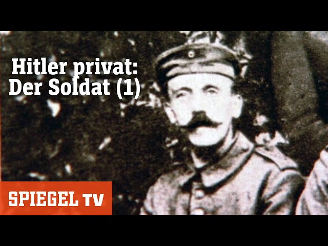 Hitler privat: Der Soldat (1) | SPIEGEL TV
