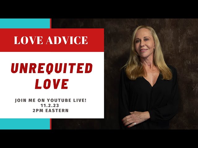 Unrequited Love - What’s The Root Cause and How Can You Overcome?