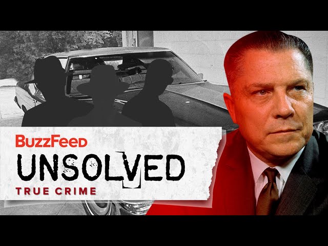 The Sinister Disappearance of Jimmy Hoffa