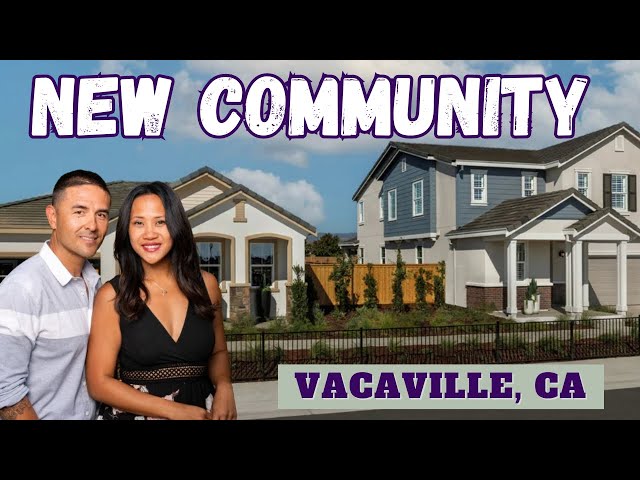 New Community Home Tours in Vacaville, California | Moving to Vacaville, CA