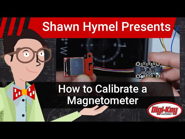 How to Calibrate a Magnetometer | Digi-Key Electronics