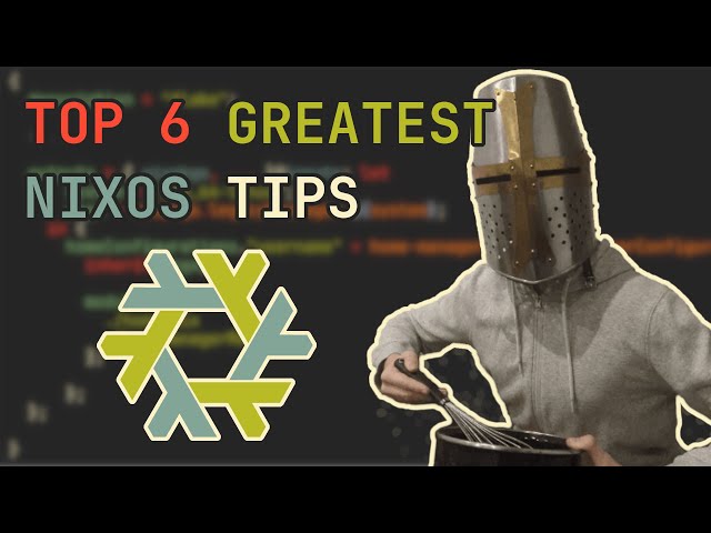 Top 6 Best NixOS Tips & Tricks