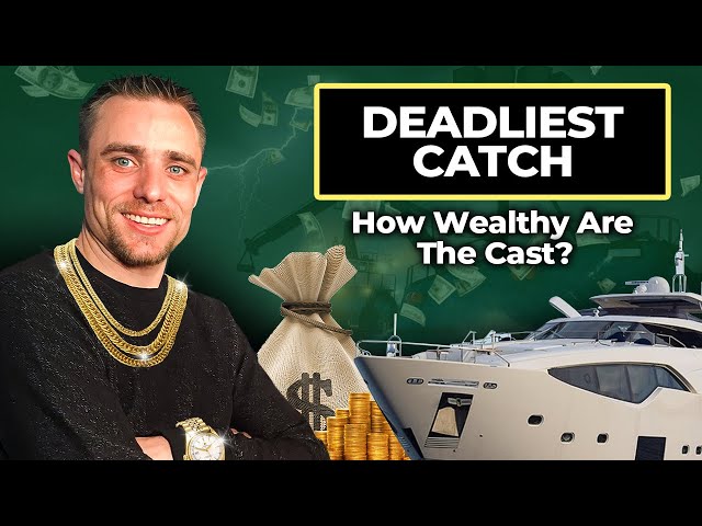 How Rich Are The Cast Members Of Deadliest Catch